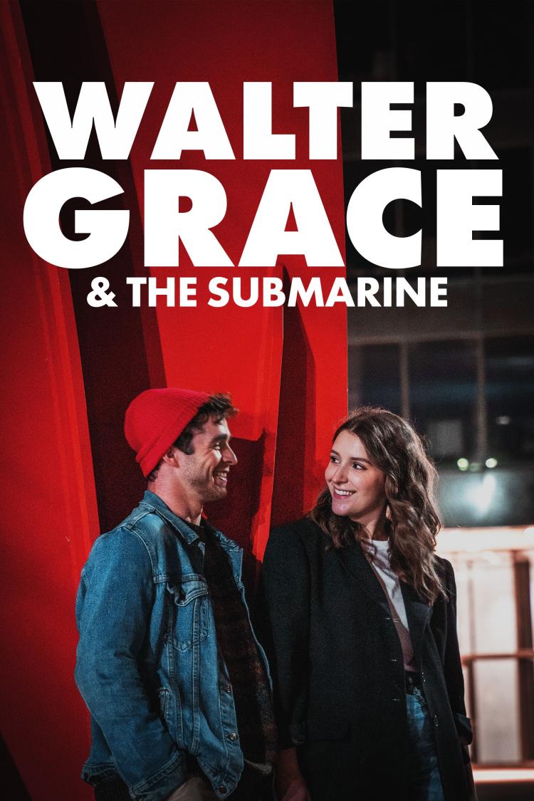 Poster of Walter, Grace & the Submarine