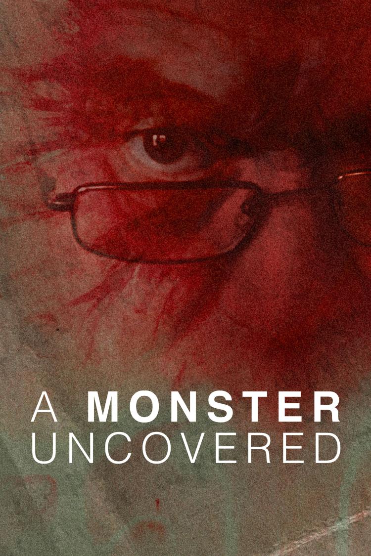 Official poster for A Monster Uncovered
