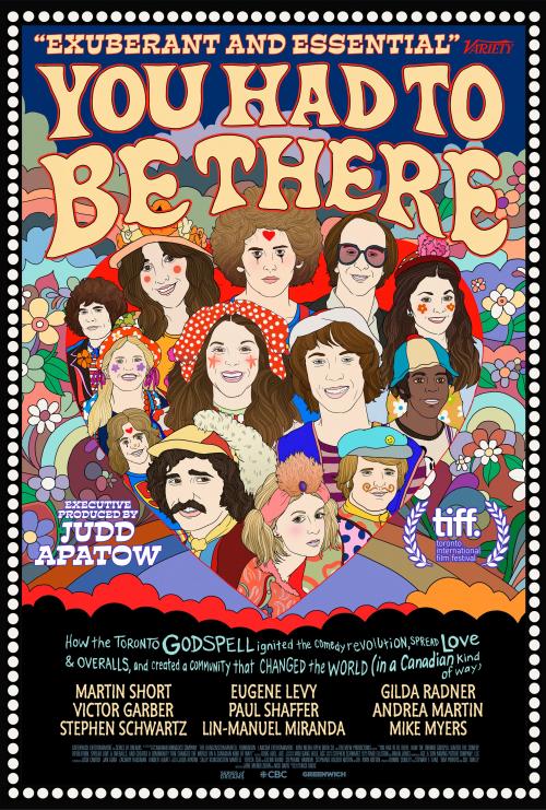 Poster of You Had to Be There: How the Toronto Godspell Ignited the Comedy Revolution, Spread Love & Overalls, and Created a Community That Changed the World (In a Canadian Kind of Way)