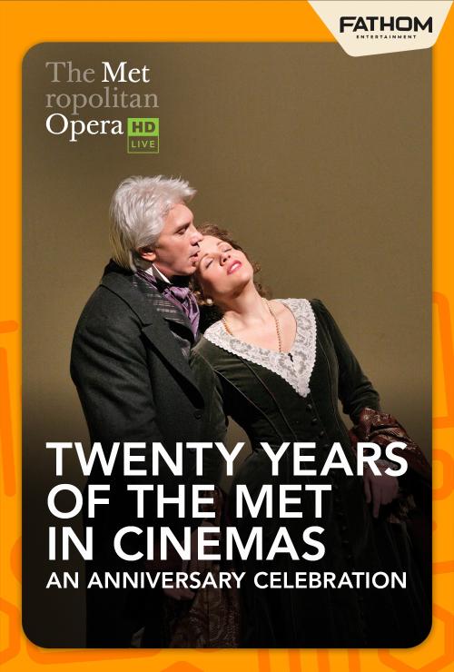 Poster of Twenty Years of the Met in Cinemas: An Anniversary Celebration